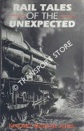 Book cover of Rail Tales of the Unexpected by WESTCOTT JONES, Kenneth